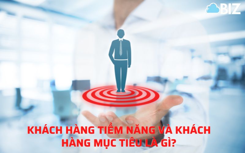 khách hàng tiềm năng và khách hàng mục tiêu