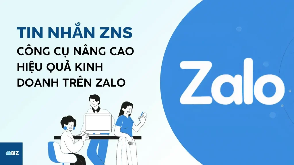 Tin nhắn ZNS - Nâng cao hiệu qảu kinh doanh